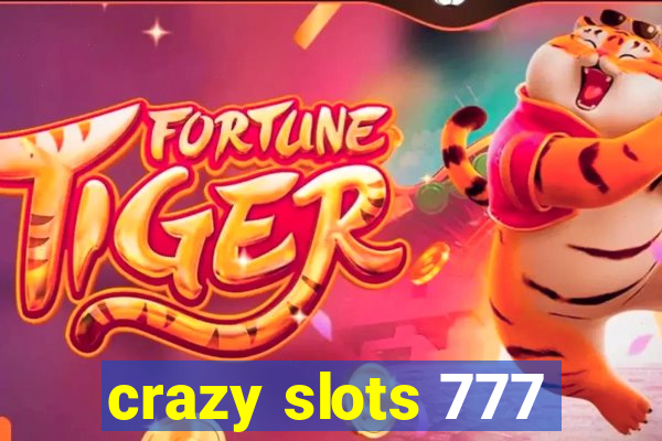 crazy slots 777